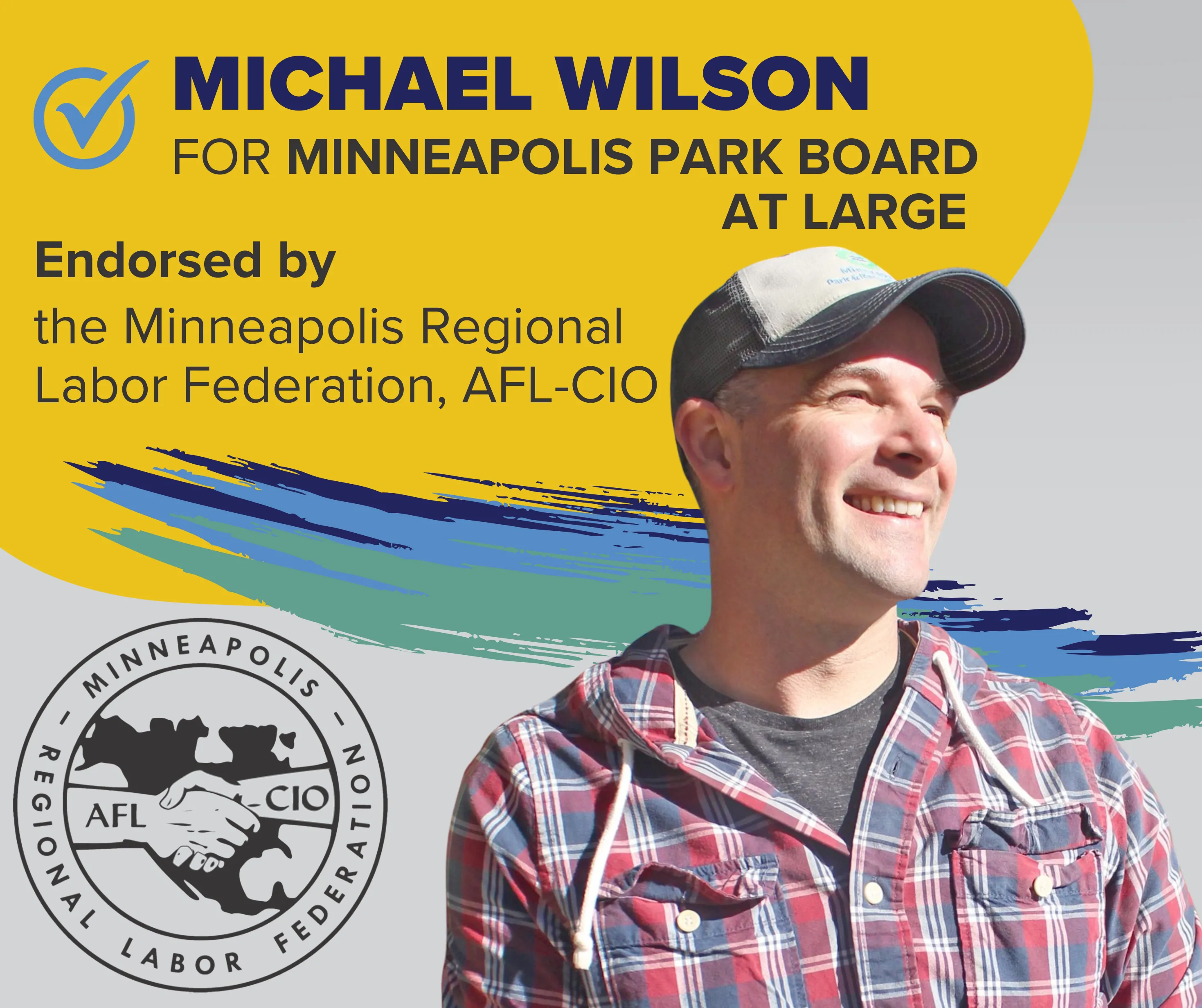 Michael Wilson for Minneapolis Park Board At Large, Endorsed by MRLF, AFL-CIO