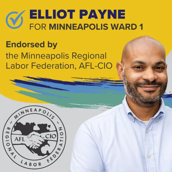 Elliot Payne for Minneapolis Ward 1, endorsed by MRLF