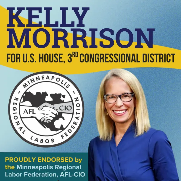 Kelly Morrison for US House, 3rd Congressional District is endorsed by the MRLF, AFL-CIO.